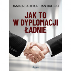 Jak to w dyplomacji ładnie