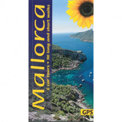 Mallorca: 6 car tours, 90 long and short walks