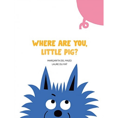 Where Are You, Little Pig?