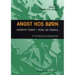 Angst hos børn: Kognitiv terapi i teori og praksis. En håndbog for professionelle