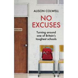 The No Excuses: Turning around one of Britain's toughest schools
