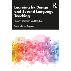 Learning by Design and Second Language Teaching: Theory, Research, and Practice