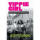 Yippie Girl: Exploits in Protest and Defeating the FBI
