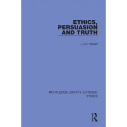 Ethics, Persuasion and Truth