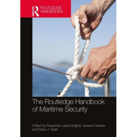 Routledge Handbook of Maritime Security