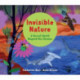 Invisible Nature: A Secret World Beyond our Senses
