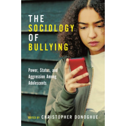 The Sociology of Bullying: Power, Status, and Aggression Among Adolescents