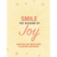 Smile: The Wisdom of Joy: Affirmations and Quotations to Inspire Happiness