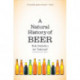 A Natural History of Beer