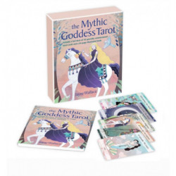 The Mythic Goddess Tarot: Includes a Full Deck of 78 Specially Commissioned Tarot Cards and a 64-Page Illustrated Book