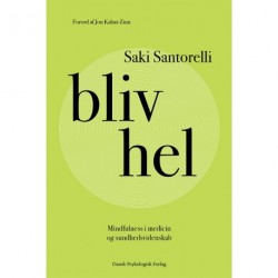 Bliv hel: Mindfulness i medicin og sundhedsvidenskab