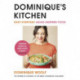 The Dominique’s Kitchen: Easy everyday Asian-inspired food from the winner of Channel 4’s The Great Cookbook Challenge