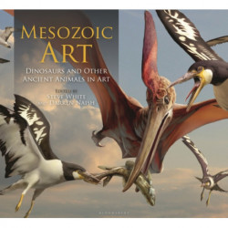 Mesozoic Art: Dinosaurs and Other Ancient Animals in Art