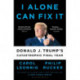 I Alone Can Fix It: Donald J. Trump's Catastrophic Final Year