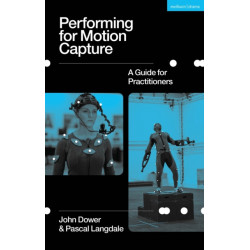Performing for Motion Capture: A Guide for Practitioners