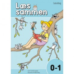 Læs sammen 0-1 - Læsebog: Læsebog 0.-1. klasse
