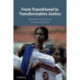 From Transitional to Transformative Justice