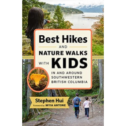 Best Hikes and Nature Walks with Kids In and Around Southwestern British Columbia