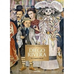 Diego Rivera. The Complete Murals