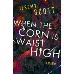 When the Corn Is Waist High