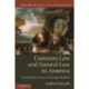 Common Law and Natural Law in America: From the Puritans to the Legal Realists