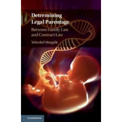 Determining Legal Parentage: Between Family Law and Contract Law