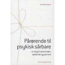 Pårørende til psykisk sårbare: en bog til voksne børn, søskende og partnere