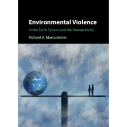 Environmental Violence: In the Earth System and the Human Niche