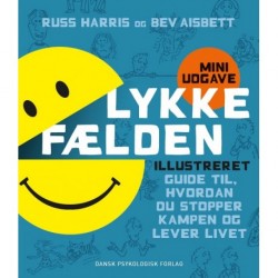 Lykkefælden - miniudgave: Illustreret guide til, hvordan du stopper kampen og lever livet