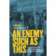 An Enemy Such as This: Larry Casuse and the Struggle Against Colonialism through One Family on Two Continents over Three Centuries