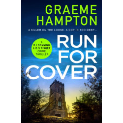 Run For Cover: An unputdownable, gripping crime thriller