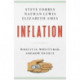 Inflation: What Is It? Why It's Bad-and How to Fix It