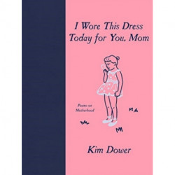 I Wore This Dress Today for You, Mom