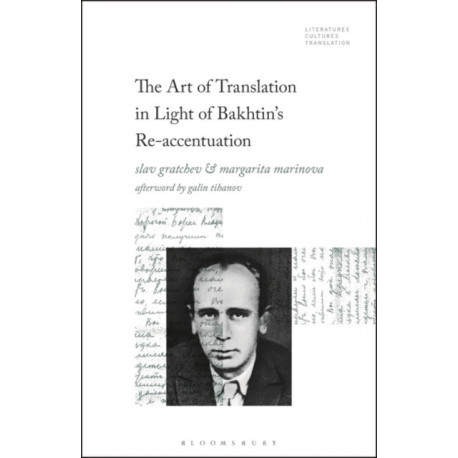 The Art of Translation in Light of Bakhtin's Re-accentuation