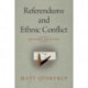 Referendums and Ethnic Conflict