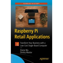 Raspberry Pi Retail Applications: Transform Your Business with a Low-Cost Single-Board Computer