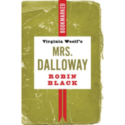 Virginia Woolf's Mrs. Dalloway: Bookmarked