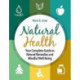 Natural Health: Your Complete Guide to Natural Remedies and Mindful Well-Being