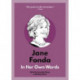 Jane Fonda: In Her Own Words