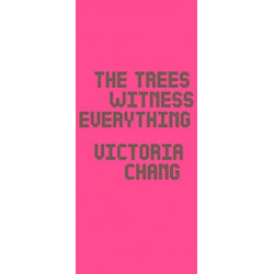 The Trees Witness Everything