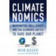 Climatenomics: Washington, Wall Street and the Economic Battle to Save Our Planet