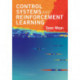 Control Systems and Reinforcement Learning