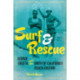 Surf and Rescue: George Freeth and the Birth of California Beach Culture