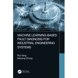 Machine Learning-Based Fault Diagnosis for Industrial Engineering Systems