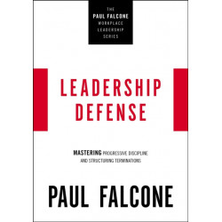 Leadership Defense: Mastering Progressive Discipline and Structuring Terminations
