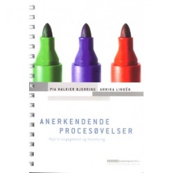 Anerkendende procesøvelser: Veje til engagement og forankring