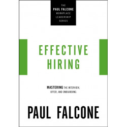 Effective Hiring: Mastering the Interview, Offer, and Onboarding