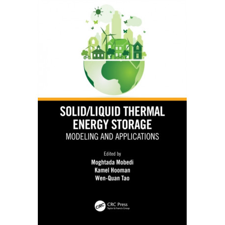 Solid-Liquid Thermal Energy Storage: Modeling and Applications