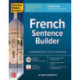 Practice Makes Perfect: French Sentence Builder, Premium Third Edition