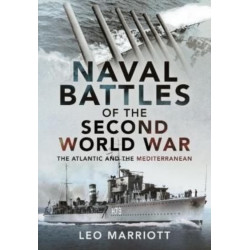 Naval Battles of the Second World War: The Atlantic and the Mediterranean